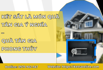 Vì Sao Két Sắt Là Món Quà Tân Gia Ý Nghĩa Nhất 2026?