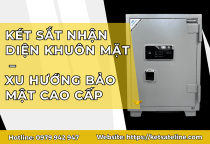 Két Sắt Nhận Diện Khuôn Mặt – Xu Hướng Bảo Mật Cao Cấp