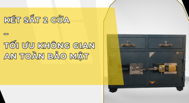 Két sắt 2 cửa – tối ưu không gian, an toàn bảo mật