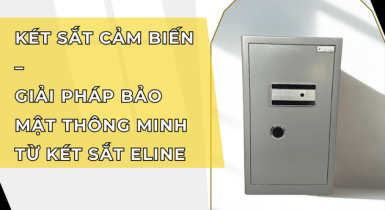 Két Sắt Cảm Biến – Giải Pháp Bảo Mật Thông Minh Từ Két Sắt ELINE
