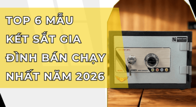 Top 6 Mẫu Két Sắt Gia Đình Bán Chạy Nhất 2026