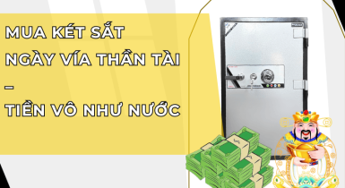 Ý Nghĩa Việc Mua Két Sắt Ngày Vía Thần Tài